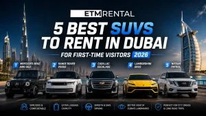 5 Best SUVs To Rent In Dubai For First-Time Visitors 2026