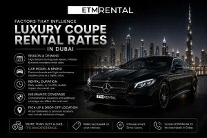 Factors That Influence Luxury Coupe Rental Rates in Dubai